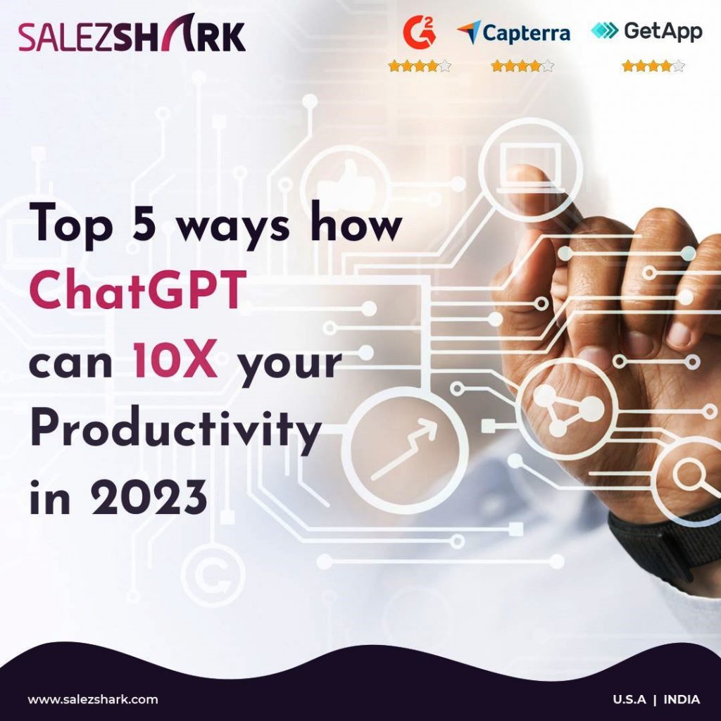 Top 5 Ways How Chat GPT Can 10x Your Productivity In 2023