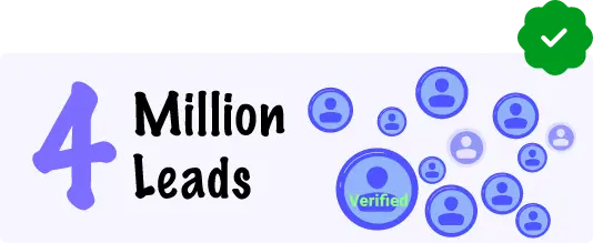 Access to 4 Million
                            Verified Leads