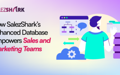 How SalezShark’s Enhanced Database Empowers Sales and Marketing Teams